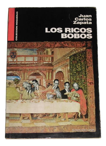 Los Ricos Bobos / Juan Carlos Zapata
