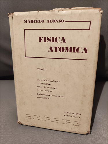 Física Atómica Tomo 1. Alonso. Cultural Publicaciones 