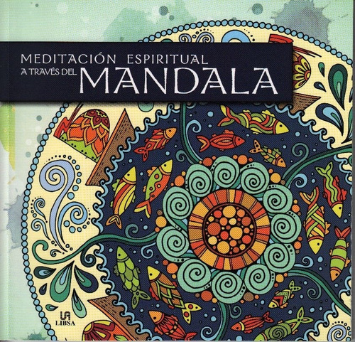 Meditacion Espiritual A Traves Del Mandala - Libsa