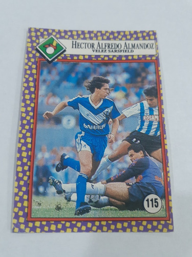 Figurita Futbolmania 93 Num 115 Almandoz Velez