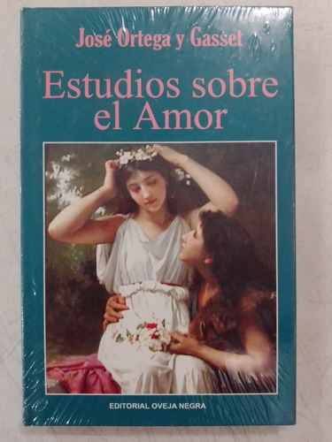 Libro Estudios Sobre El Amor Ortega Y Gasset  (pasta Dura)