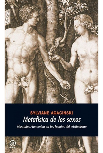 Metafísica De Los Sexos - Sylviane Agacinski