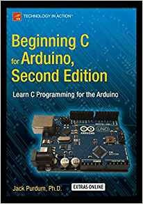 Beginning C For Arduino, Second Edition Learn C Programming 