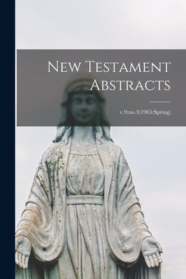 Libro New Testament Abstracts; V.9: No.3(1965: Spring) - ...