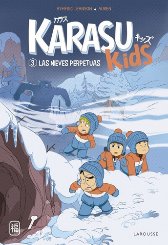 Karasu Kids. Las Nieves Perpetuas, De Jeanson, Aymeric. Editorial Larousse, Tapa Blanda En Español