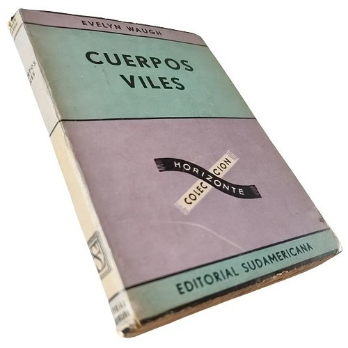 Evelyn Waugh - Cuerpos Viles