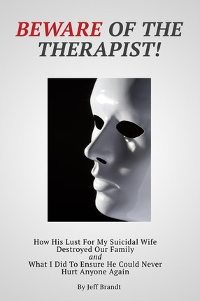 Libro Beware Of The Therapist : How His Lust For My Suici...