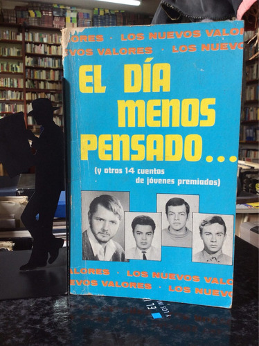 El Día Menos Pensado...otros 14 Cuentos De...varios Autores