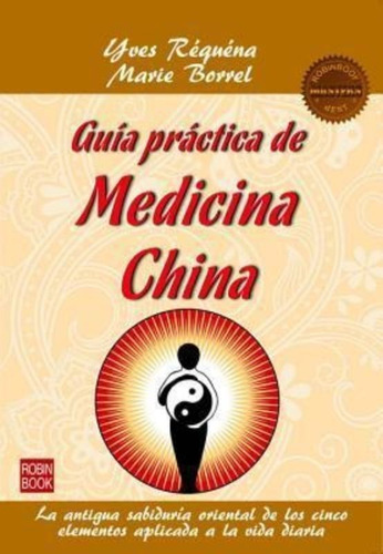 Guia Practica De Medicina China / Yves Requena