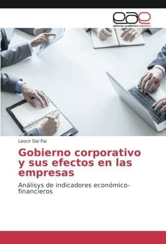Libro: Gobierno Corporativo Y Sus Efectos Empresas: A&..