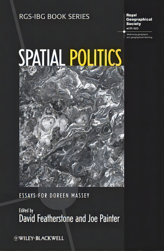 Spatial Politics : Essays For Doreen Massey, De David Featherstone. Editorial John Wiley And Sons Ltd, Tapa Blanda En Inglés