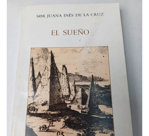 El Sueño  Sor Juana Inés De La Cruz  (ed..unam)