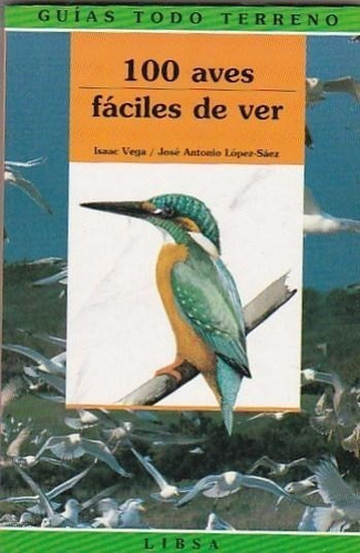 Vega: 100 Aves Fáciles De Ver