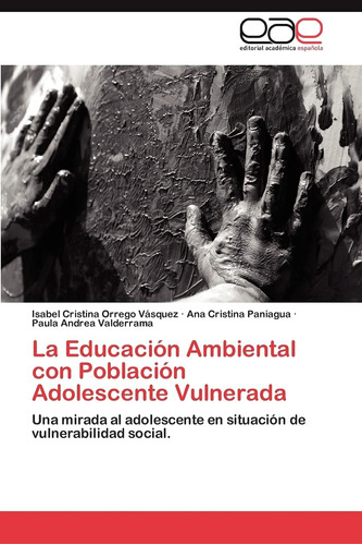 Libro: La Educación Ambiental Con Población Adolescente Una