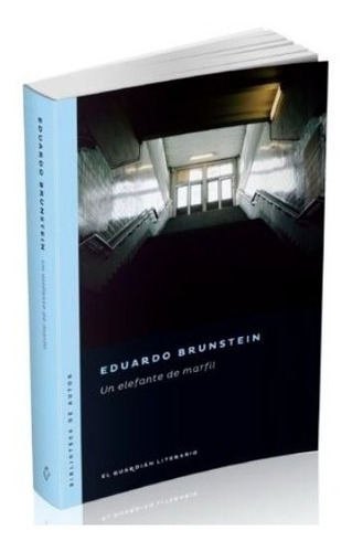 Libro Un Elefante De Marfil - Eduardo Brunstein