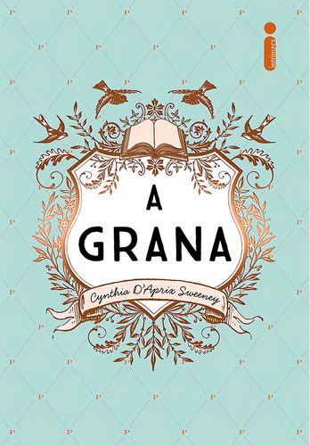 A Grana, de Sweeney, Cynthia D'Aprix. Editorial Editora Intrínseca Ltda., capa mole em português, 2016