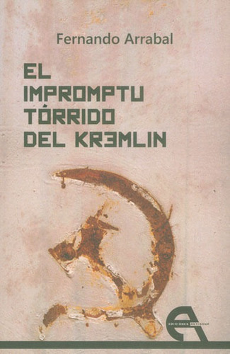 El Impromptu Tórrido De Kr3mlin, De Fernando Arrabal. Editorial Promolibro, Tapa Blanda, Edición 2014 En Español