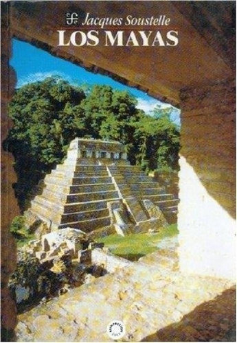 Libro - Los Mayas - Soustelle - Fondo De Cultura