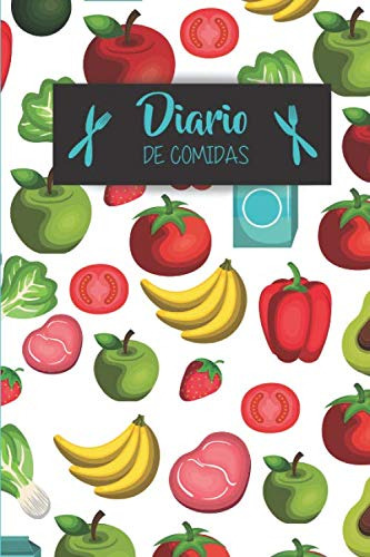 Diario De Comidas: Con Este Diario Vas A Poder Organizar, Pl