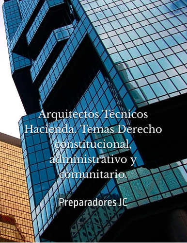 Libro: Arquitectos Técnicos Hacienda. Temas Derecho Constitu