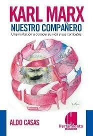 Libro Karl Marx , Nuestro Compa¤ero De Aldo Andres Casas