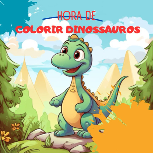 Hora De Colorir Dinossauros