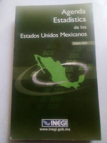 Agenda Estadística De Los Estados Unidos Mexicanos 2003