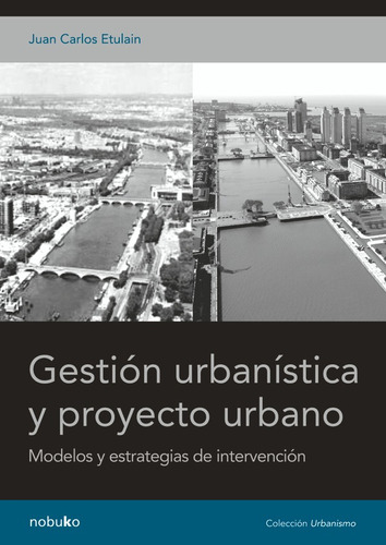 Gestión Urbanística Y Proyecto Urbano - Etulain