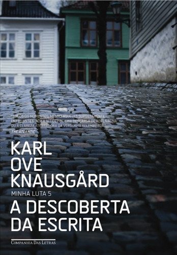 A descoberta da escrita, de Knausgård, Karl Ove. Série Minha Luta (5), vol. 5. Editora Schwarcz SA, capa dura em português, 2017