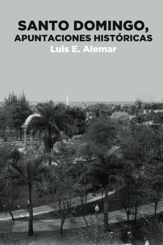 Libro: Santo Domingo, Apuntaciones Históricas. (biblioteca U