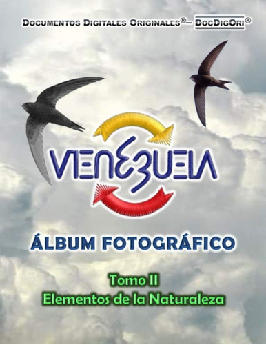 Libro: Venezuela  Álbum Fotográfico: Tomo Ii: Elementos De