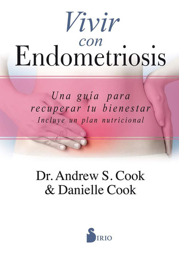 Libro: Vivir Con Endometriosis: Una Guía Para Recuperar Tu B