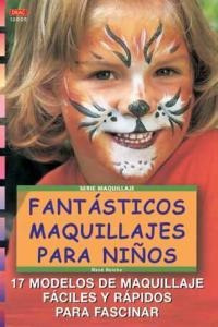 Fantasticos Maquillajes Para Niños - Reiche,rene