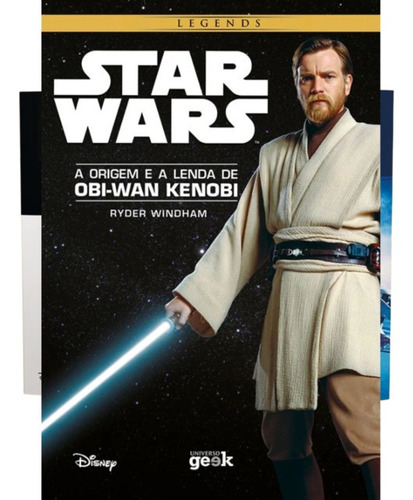 A Origem E A Lenda De Obi-wan Kenobi (capa Dura) - Star Wars