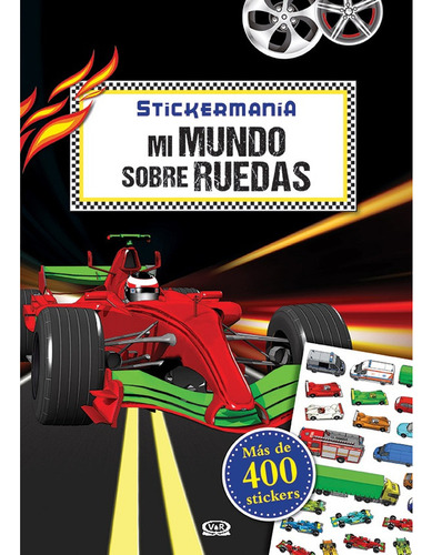 Stickermanía - Mi Mundo Sobre Ruedas - Schumacher, Timo