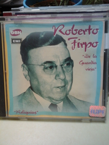 Cd 0232 - De La Guardia Vieja - Roberto Firpo-  L299 