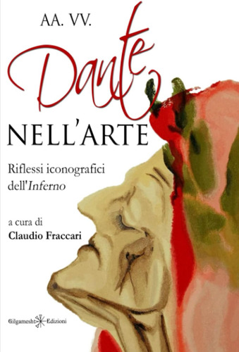 Libro: Dante Nell Arte: Riflessi Iconografici Dell Inferno (
