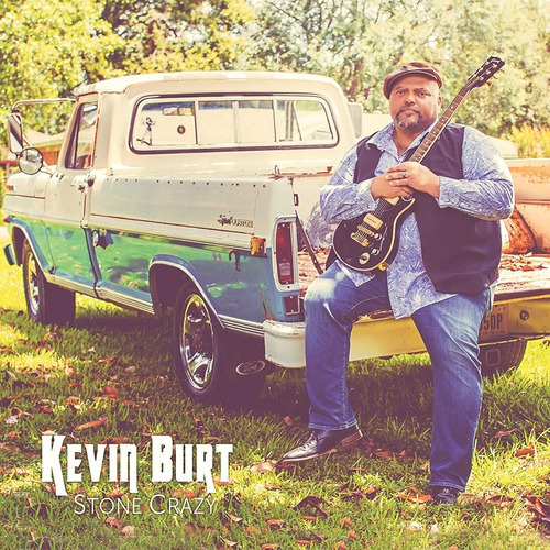 Kevin Burt Stone Crazy Edicion Cd