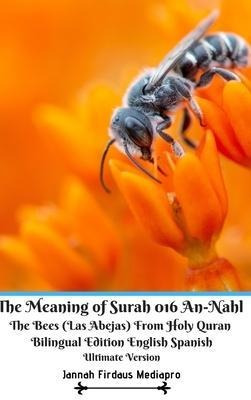 The Meaning Of Surah 016 An-nahl The Bees (las Abejas) Fr...