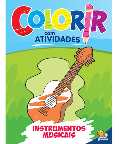 Colorir com Atividades: Instrumentos Musicais, de Vários autores. Editorial Todolivro Distribuidora Ltda. em português, 2003
