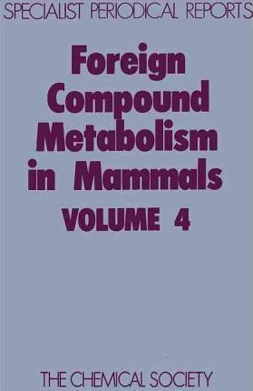 Foreign Compound Metabolism In Mammals - D. E. Hathway