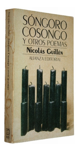 Nicolás Guillén - Sóngoro Cosongo Y Otros Poemas