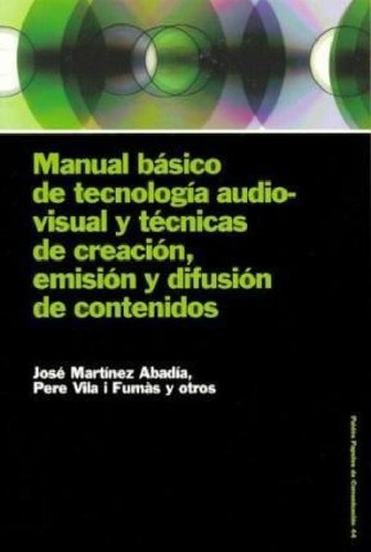 Manual Basico De Tecnologia Audiovisual Y Tecnicas De Creac