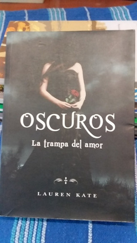 Oscuros. La Trampa Del Amor. Laurent Kate