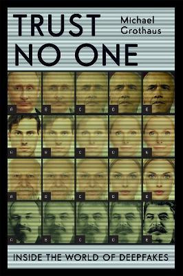 Libro Trust No One : Inside The World Of Deepfakes - Mich...