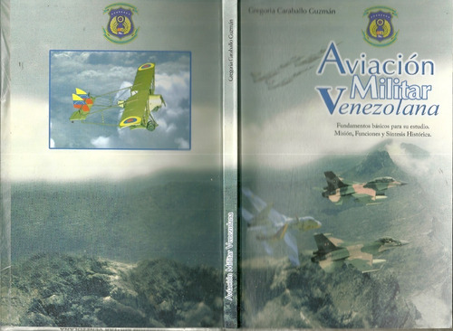 Aviacion Militar Venezolana Fundamentos Basicos Historia