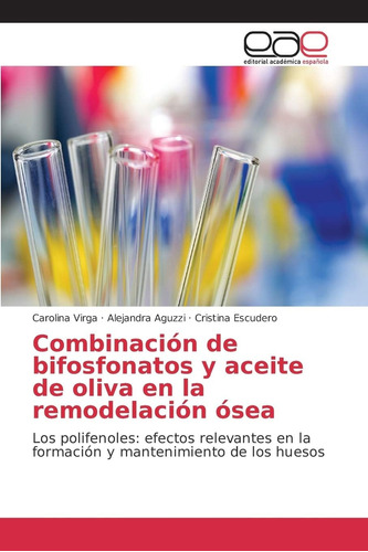 Libro:combinación De Bifosfonatos Y Aceite De Oliva En La Re