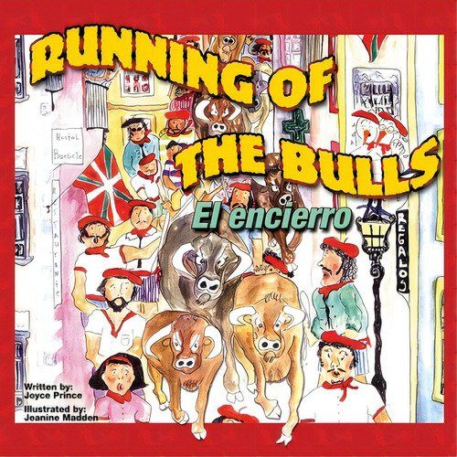 Running Of The Bulls El Encierro, De Prince, Joyce. Editorial Lightning Source Inc, Tapa Blanda En Inglés