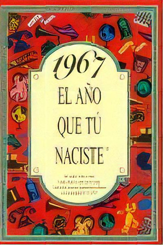 1967 El Aãâ±o Que Tu Naciste, De Collado Bascompte, Rosa. Editorial Acv Edicions, Tapa Blanda En Español