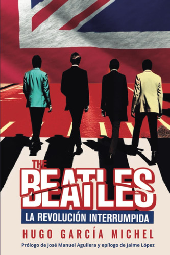 Libro: The Beatles: La Revolución Interrumpida (spanish Edit